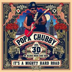 Popa Chubby - It's A Mighty Hard Road (FLAC) - Blues Rock!