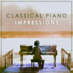 Classical Piano Impressions Vol. II (2024) - Classical, Piano