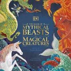 The Book of Mythical Beasts and Magical Creatures