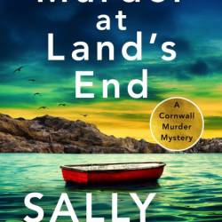 Murder at Land's End: A totally gripping crime thriller with a jaw-dropping twist ...