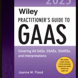 Wiley Practitioner's Guide to GAAS 2016: Covering all SASs, SSAEs, SSARSs, PCAOB A...