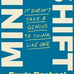 Mind Shift: It Doesn't Take a Genius to Think Like One - Erwin Raphael McManus