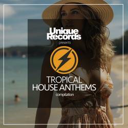 Tropical House Anthems (2024) - Dance, Club, House, Deep House