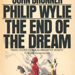 The End of the Dream - Philip Wylie