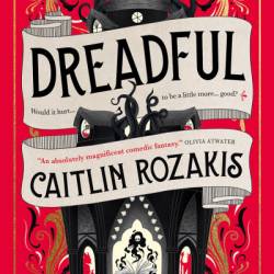 Dreadful - Caitlin Rozakis