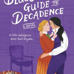 A Bluestocking's Guide to Decadence - Jess Everlee