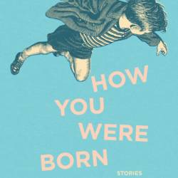 How You Were Born - Kate Cayley