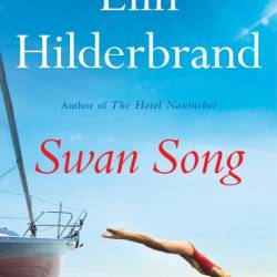 Swan Song - Elin Hilderbrand