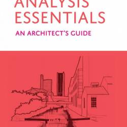 100 Site Analysis Essentials: An architect's guide - Peter Farrall