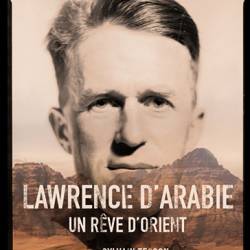  :   / Lawrence dArabie, un reve dOrient (  / Clement Gargoullaud) (2022) , , 