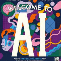 Welcome to AI: What is Artificial Intelligence and how will it change our lives? - Matthieu Dugal