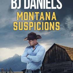 Montana Suspicions: A Suspenseful Western Romance - B. J. Daniels