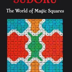 Before Sudoku: The World of Magic Squares - Seymour S Block