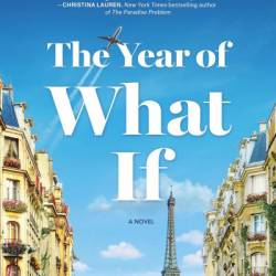 The Year of What If: A Novel - Phaedra Patrick