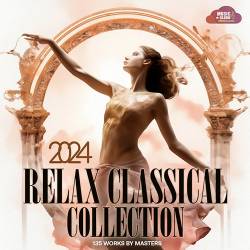 Relax Classical Collection (2024) Mp3 - Instrumental, Classic, Neo Classic!