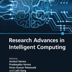 Research Advances in Intelligent Computing: Volume 2 - Anshul Verma