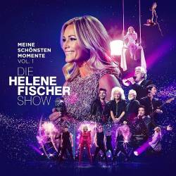 Helene Fischer - Die Helene Fischer Show (Meine schonsten Momente Vol.1) FLAC - Pop!