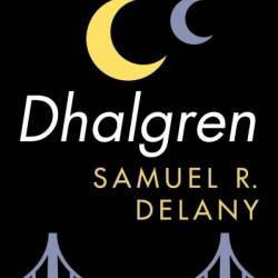 Dhalgren - Samuel R. Delany