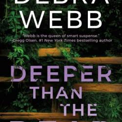 Deeper Than the Dead - Debra Webb