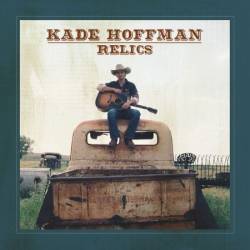 Kade Hoffman - Relics 12-09-(2024)