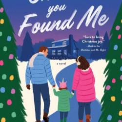 The Christmas You Found Me - Sarah Morgenthaler