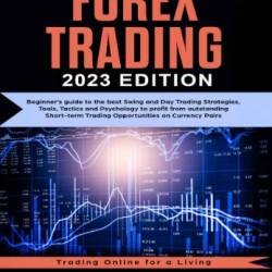 The Advanced Swing Trading Guide: The Ultimate Beginners Guide for Learning the Best Algorithmic, Swing, and Day Trading Strategies; To Apply to the Options, Forex, and Stock Market in the Modern Age! - Reese