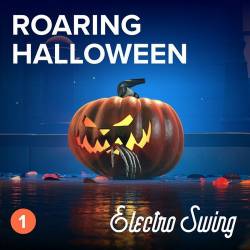 Roaring Halloween Electro Swing 1 (2024) FLAC - Electro Swing, Swing