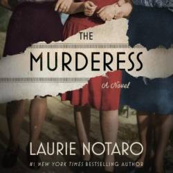 The Murderess: A Novel - [AUDIOBOOK]