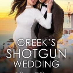 Greek's Shotgun Wedding - Lynne Graham