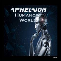 Aphelion - Humanoid World (WEB) (2024)