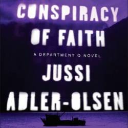 A Conspiracy of Faith - Jussi Adler-Olsen