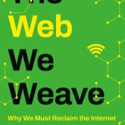 The Web We Weave - Jeff Jarvis