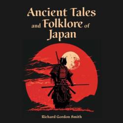 Ancient Tales and Folklore of Japan - [AUDIOBOOK]