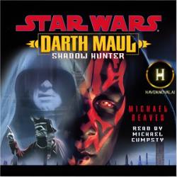 Star Wars: Darth Maul Shadow Hunter - [AUDIOBOOK]