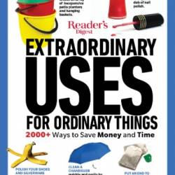 Reader's Digest Extraordinary Uses for Ordinary Things New Edition - Reader's Digest