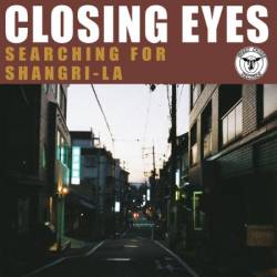 Closing Eyes - Searching For Shangri-La (2025)