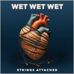 Wet Wet Wet - Strings Attached (2025 Pop)