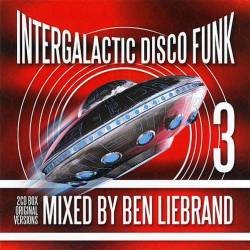Ben Liebrand - Intergalactic Disco Funk 3 (2CD) FLAC - Disco, Funk, Soul, Electro, Dance!