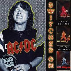 AC/DC - Switched On. The Complete Rehearsals (1983)