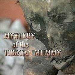    / Mystery of the Tibetan Mummy (2004) TVRip