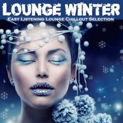 Lounge Winter (Easy Listening Lounge Chillout Selection) (2014)