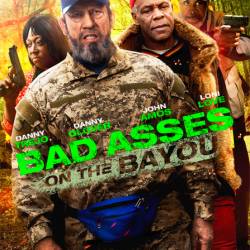     / Bad Asses on the Bayou (2015) WEB-DL 720p