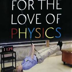       / For the Love of Physics - Walter Lewin (2011) HDTVRip 720p