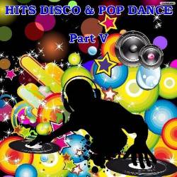 VA - Hits Disco and Pop Dance - Part V (2016)