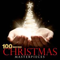 100 Must-Have Christmas Masterpieces (2016) MP3