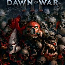 Warhammer 40,000: Dawn of War III (2017/RUS/ENG/Repack  xatab)