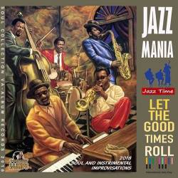 Let The Good Times Roll: Jazz Mania (2018) Mp3