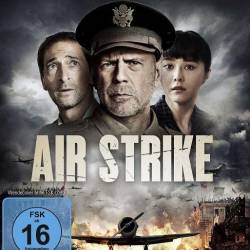   / Air Strike / Da hong zha (2018) WEB-DLRip/WEB-DL 720p/WEB-DL 1080p