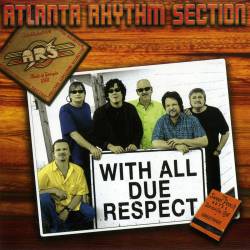 Atlanta Rhythm Section - With All Due Respect (2011) APE/MP3