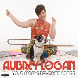 Aubrey Logan - Your Mom's Favorite Songs (2019) FLAC